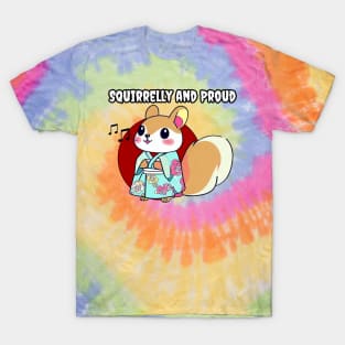 Squirelly proud T-Shirt